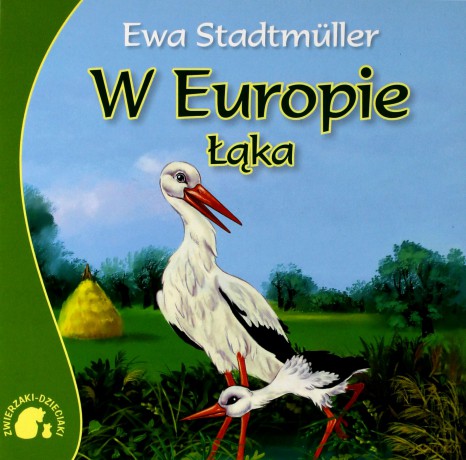 Zwierzaki-dzieciaki w Europie -łąka ii - Ewa Stadtmuller [KSIĄŻKA]