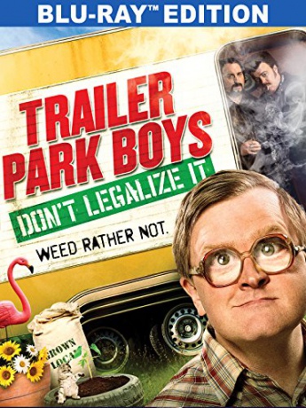 Trailer Park Boys: Don't Legalize it [Blu-Ray]