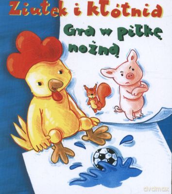 Ziutek i kłótnia. Gra w piłkę nożną - Dorota Krassowska [KSIĄŻKA]