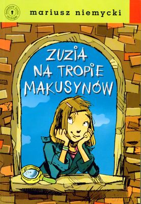 Zuzia na tropie makusynów - Mariusz Niemycki [KSIĄŻKA]