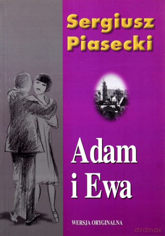 Adam i Ewa - Sergiusz Piasecki [KSIĄŻKA]