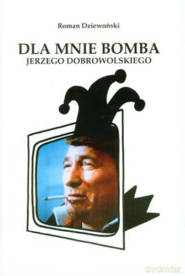 Dla mnie bomba - Roman Dziewoński [KSIĄŻKA]