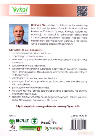 Biblia oleju kokosowego. 1001 zastosowań oleju kokosowego. Ochrona przed cukrzycą, zawałem, chorobami autoimmunologicznymi - Bruce dr Fife [KSIĄŻKA]