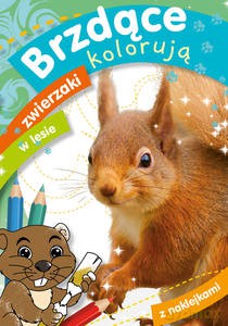 Brzdące kolorują zwierzaki w lesie - Zofia Zabrzeska [KSIĄŻKA]