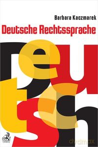 Deutsche Rechtssprache - Barbara Kaczmarek [KSIĄŻKA]