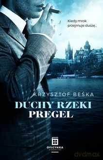 Duchy Rzeki Pregel - Krzysztof Beśka [KSIĄŻKA]