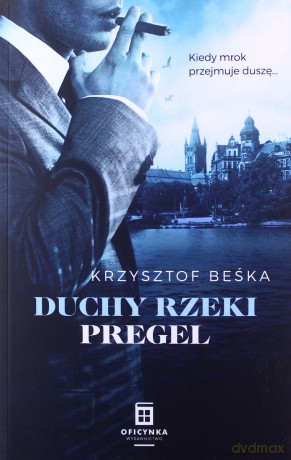 Duchy Rzeki Pregel - Krzysztof Beśka [KSIĄŻKA]