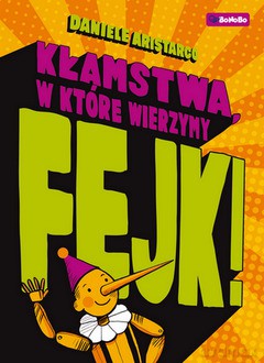 Fejk. Kłamstwa w które wierzymy - Daniele Aristarco [KSIĄŻKA]