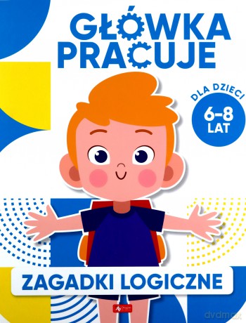 Główka pracuje. Zagadki logiczne - Iwona Baturo [KSIĄŻKA]