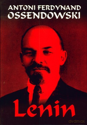 Lenin (tw) - Antoni Ferdynand Ossendowski [KSIĄŻKA]