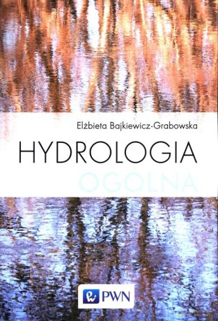 Hydrologia ogólna - Elżbieta Bajkiewicz-Grabowska [KSIĄŻKA]