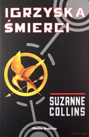 Igrzyska śmierci (Tom 1) - Suzanne Collins [KSIĄŻKA]