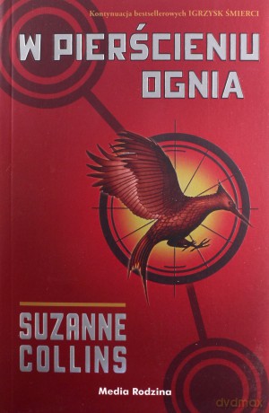 Igrzyska śmierci (Tom 2) W pierścieniu ognia - Suzanne Collins [KSIĄŻKA]