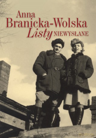 Listy niewysłane - Branicka-Wolska Anna [KSIĄŻKA]