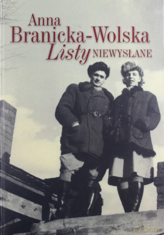 Listy niewysłane - Branicka-Wolska Anna [KSIĄŻKA]