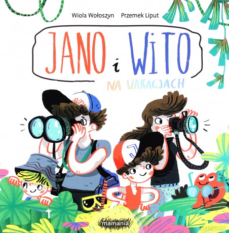 Jano i Wito. Na wakacjach - Wiola Wołoszyn [KSIĄŻKA]