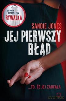Jej pierwszy błąd - Sandie Jones [KSIĄŻKA]
