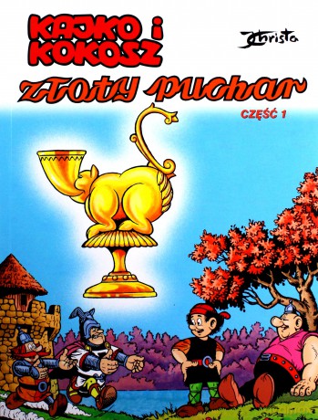 Kajko i Kokosz. Złoty puchar cz.1 - Janusz Christa [KOMIKS]