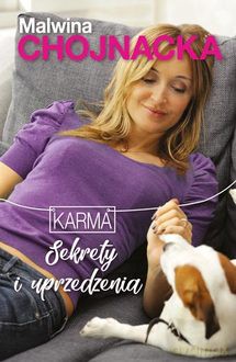 Karma (Tom 2) Sekrety i uprzedzenia - Malwina Chojnacka [KSIĄŻKA]