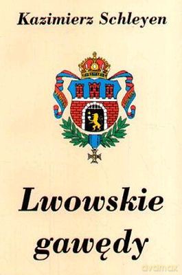 Lwowskie gawędy - Kazimierz Schleyen [KSIĄŻKA]