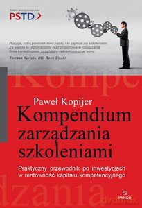 Kompendium zarządzania szkoleniami - Paweł Kopijer [KSIĄŻKA]
