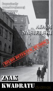 Kryminały przedwojennej Warszawy (Tom 84) Znak kwadratu - Adam Nasielski [KSIĄŻKA]