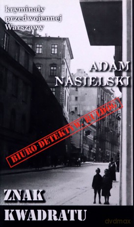 Kryminały przedwojennej Warszawy (Tom 84) Znak kwadratu - Adam Nasielski [KSIĄŻKA]