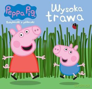 Książeczki z półeczki. Peppa Pig 63. Wysoka trawa [KSIĄŻKA]
