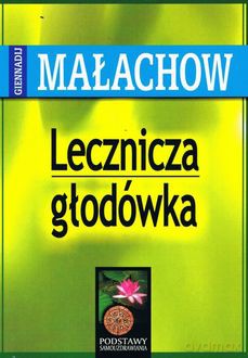 Lecznicza głodówka - Giennadij Małachow [KSIĄŻKA]