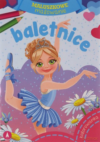 Maluszkowe malowanie. Baletnice [KSIĄŻKA]
