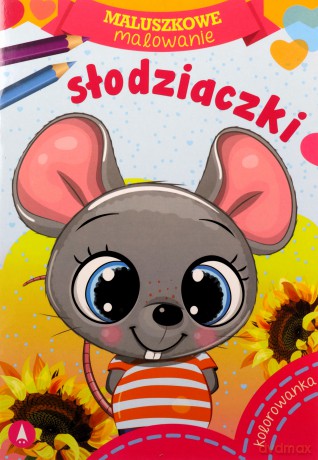 Maluszkowe malowanie. Słodziaczki [KSIĄŻKA]