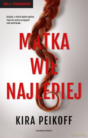 Matka wie najlepiej - Kira Peikoff [KSIĄŻKA]