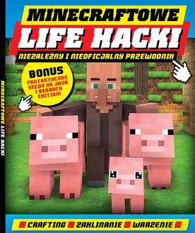 Minecraftowe Life Hacki [KSIĄŻKA]