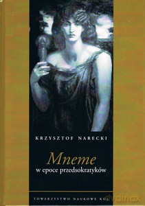 Mneme w epoce przedsokratyków - Krzysztof Narecki [KSIĄŻKA]