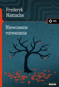 Niewczesne rozważania - Fryderyk Nietzsche [KSIĄŻKA]