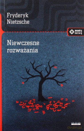 Niewczesne rozważania - Fryderyk Nietzsche [KSIĄŻKA]