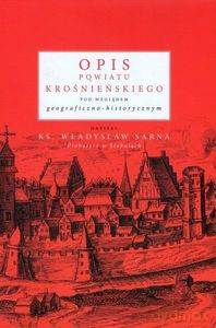 Opis powiatu krośnieńskiego - Sarna Władysław ks. [KSIĄŻKA]