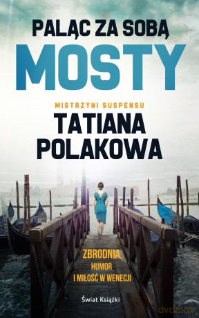 Paląc za sobą mosty - Tatiana Polakowa [KSIĄŻKA]