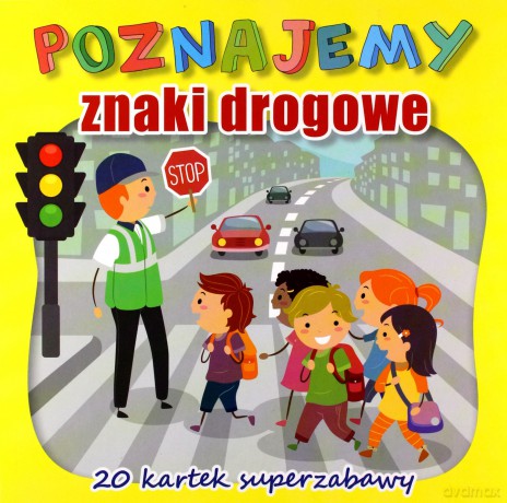 Poznajemy znaki drogowe [KSIĄŻKA]