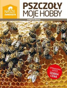 Pszczoły moje hobby - Irmgard Diemer [KSIĄŻKA]
