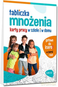 Tabliczka mnożenia Karty pracy w szkole i w domu - Marta Kurdziel [KSIĄŻKA]