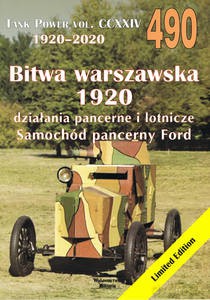 Tank Power Vol.CCXXIV 490 Bitwa Warszawska 1920. Działania pancerne i lotnicze. Samochód pancerny Ford - Janusz Ledwoch [KSIĄŻKA]