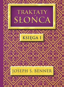 Traktaty Słońca. Księga 1 - S. Joseph Benner [KSIĄŻKA]