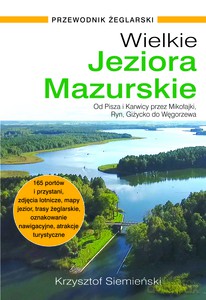 Wielkie Jeziora Mazurskie Przewodnik żeglarski - Krzysztof Siemieński [KSIĄŻKA]