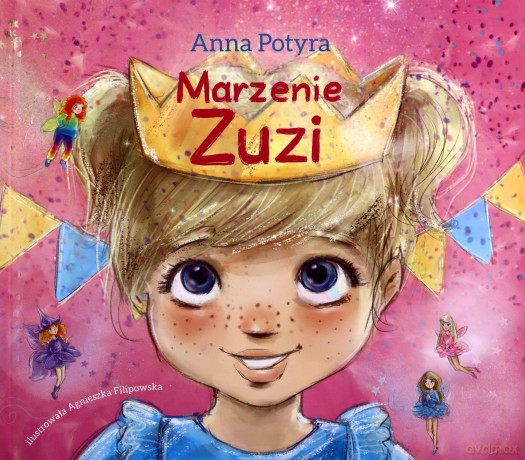 Zuzia i dobre wróżki. Marzenie Zuzi - Zuzi Marzenie [KSIĄŻKA]