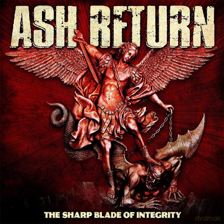 Ash Return: The Sharp Blade Of Integrity [CD]