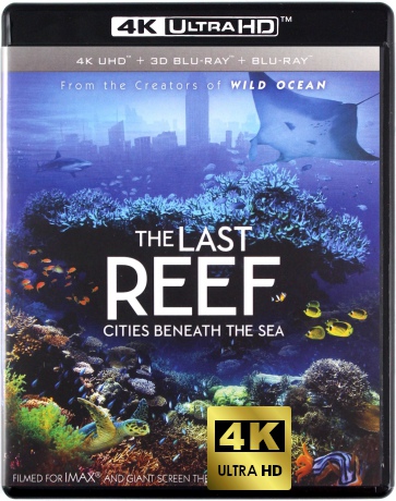The Last Reef: Cities Beneath the Sea [Blu-Ray 4K]+[Blu-Ray 3D]