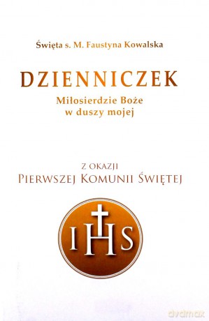 Dzienniczek. Miłosierdzie Boże w duszy mojej - Faustyna Kowalska [KSIĄŻKA]