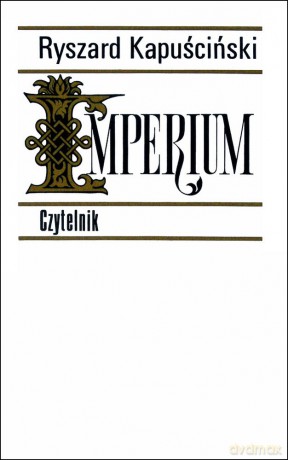 Imperium3 - Ryszard Kapuściński [KSIĄŻKA]