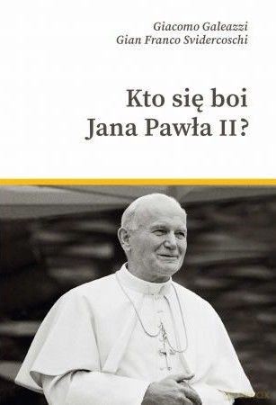 Kto się boi Jana Pawła II - Gian Franco Svidercoschi [KSIĄŻKA]